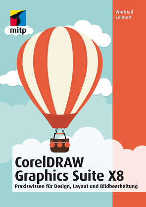 CorelDRAW Graphics Suite X8 von Seimert,  Winfried