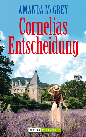 Cornelias Entscheidung von McGrey,  Amanda