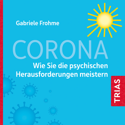 Corona – Wie Sie die psychischen Herausforderungen meistern von Frohme,  Gabriele, Gräf,  Claudia