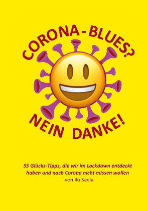 Corona-Blues? Nein danke! von Saela,  Ilo