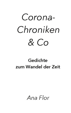 Corona-Chroniken und Co von Flor,  Ana