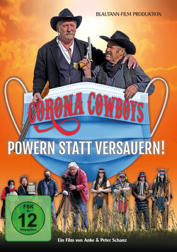 CORONA COWBOYS – Powern statt versauern von Schanz,  Peter