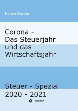 Corona – Das Steuerjahr und das Wirtschaftsjahr von Quecke,  Helene