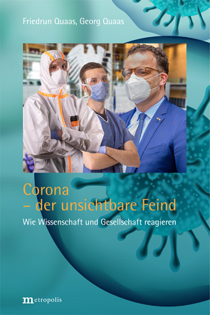 Corona – der unsichtbare Feind von Quaas,  Friedrun, Quaas,  Georg