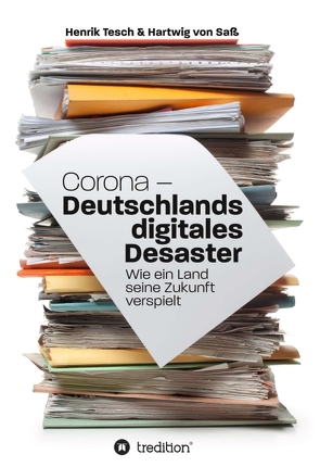 Corona – Deutschlands digitales Desaster von Giese,  Anja, Tesch,  Henrik, von Saß,  Hartwig