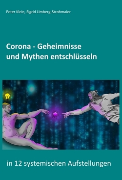 Corona – Geheimnisse und Mythen entschlüsseln von Klein,  Peter, Limberg-Strohmaier,  Sigrid