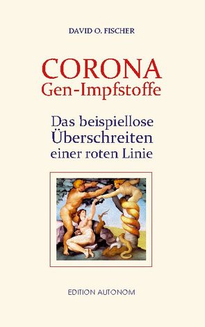 Corona Gen-Impfstoffe von Fischer,  David O., Omprana,  UG