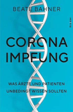 Corona-Impfung von Bahner,  Beate, Bhakdi,  Sucharit, Reiss,  Karina