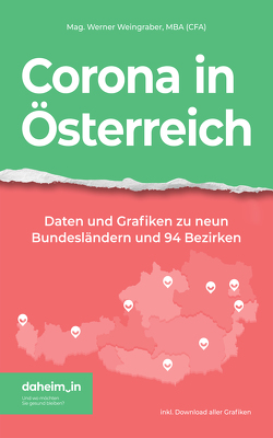 Corona in Österreich von Weingraber MBA,  Mag. Werner