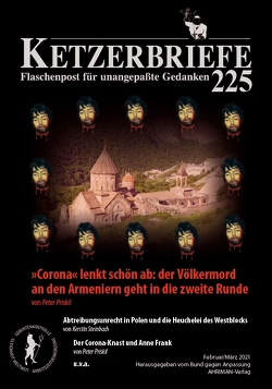 »Corona« lenkt schön ab: der Völkermord an den Armeniern geht in die zweite Runde von Bader,  Nadja, Cassel,  Patrick, Hoevels,  Fritz Erik, Kartin,  Viktor, Leitner,  Ursula, Priskil,  Peter, Steinbach,  Kerstin