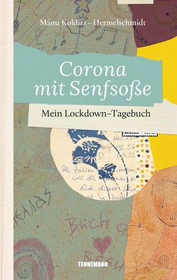 Corona mit Senfsoße von Kolditz–Hermelschmidt,  Mánu, TENNEMANN media