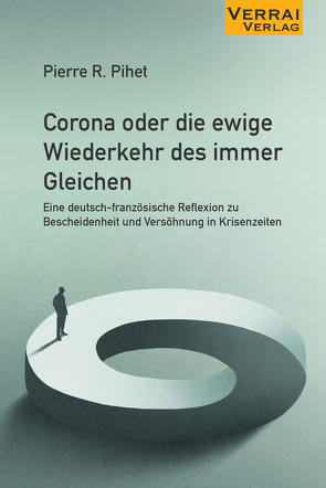 Corona oder die ewige Wiederkehr des immer Gleichen von Pihet,  Pierre R.