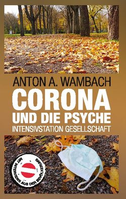 Corona und die Psyche von Wambach,  Anton A.