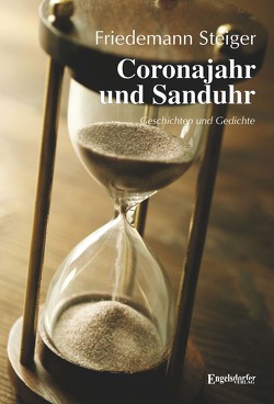 Coronajahr und Sanduhr von Steiger,  Friedemann