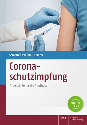 Coronaschutzimpfung von Effertz,  Dennis A., Schiffter-Weinle,  Martina