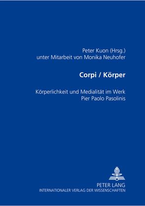 Corpi/Körper von Kuon,  Peter