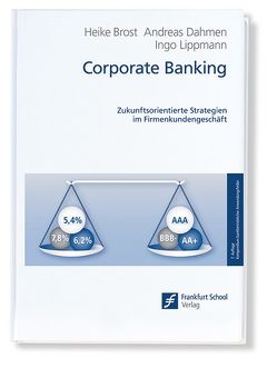 Corporate Banking von Brost,  Heike, Dahmen,  Andreas, Lippmann,  Ingo