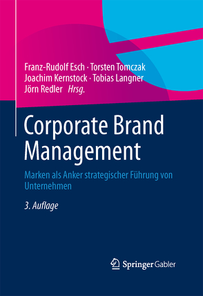 Corporate Brand Management von Esch,  Franz-Rudolf, Kernstock,  Joachim, Langner,  Tobias, Redler,  Jörn, Tomczak,  Torsten