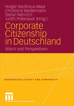 Corporate Citizenship in Deutschland von Backhaus-Maul,  Holger, Biedermann,  Christiane, Nährlich,  Stefan, Polterauer,  Judith