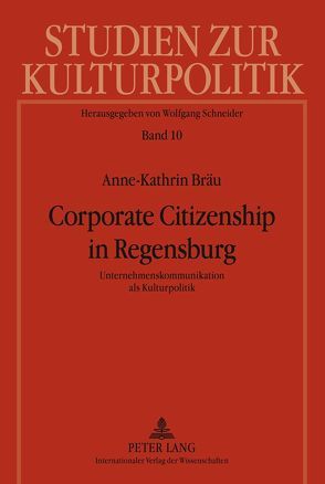 Corporate Citizenship in Regensburg von Bräu,  Anne-Kathrin