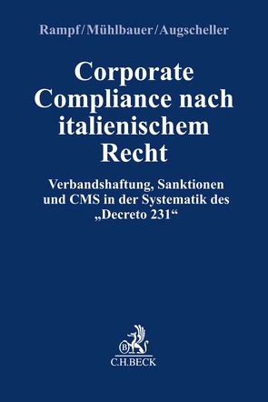 Corporate Compliance nach Italienischem Recht von Augscheller,  Miriam, Mühlbauer,  Tamara, Rampf,  Marco