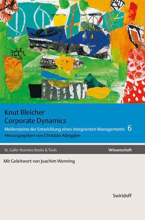 Corporate Dynamics von Abegglen,  Christian, Bleicher,  Knut, Wenning,  Joachim