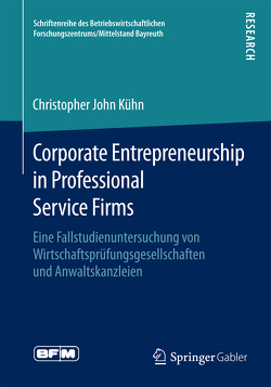 Corporate Entrepreneurship in Professional Service Firms von Kühn,  Christopher John