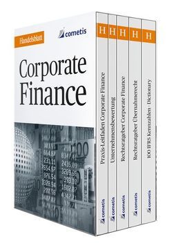 Corporate Finance – cometis-Handelsblatt-Box von Deter,  Henryk, Diegelmann,  Michael, Hasche Sigle,  CMS, Rolf,  Michael, Schömig,  Peter N., Stahl,  Georg, Wiehle,  Ulrich