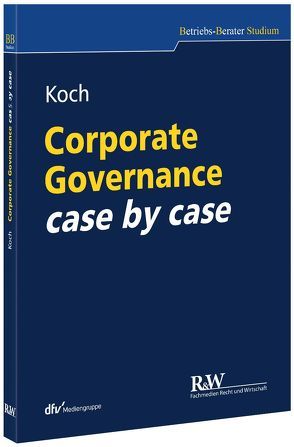 Corporate Governance case by case von Koch,  Christopher