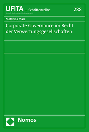 Corporate Governance im Recht der Verwertungsgesellschaften von Marz,  Matthias