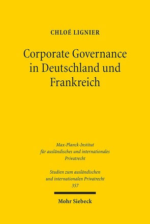 Corporate Governance in Deutschland und Frankreich von Lignier,  Chloé