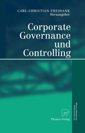 Corporate Governance und Controlling von Freidank,  Carl-Christian