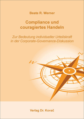 Compliance und couragiertes Handeln von Werner,  Beate R.