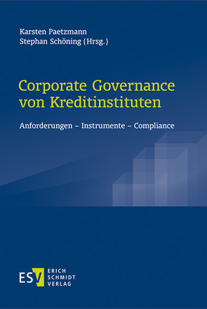 Corporate Governance von Kreditinstituten von Altenhain,  Karsten, Baumgaertner,  Laura, Börner,  Christoph J., Buchholz,  Antje, Dähne,  Corina, Freidank,  Carl-Christian, Gramlich,  Dieter, Hölscher,  Reinhold, Kirchner,  Christian, Kokott,  Dietmar, Krämer,  Gregor, Lackhoff,  Klaus, Meegen,  Alexander van, Müller-Burmeister,  Cristina, Nizold,  Jana, Paetzmann,  Karsten, Reckhenrich,  Stefan, Renz,  Hartmut, Röh,  Lars, Rolle,  Andrea, Romeike,  Frank, Scherber,  Nina, Schermer,  Manuel, Schöning,  Stephan, Sopp,  Guido, Sopp,  Karina, Springmann,  Thomas, Steck,  Andreas, Velte,  Patrick, Waschbusch,  Gerd