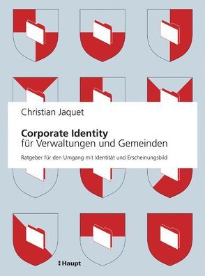 Corporate Identity für Verwaltungen und Gemeinden von Jaquet,  Christian