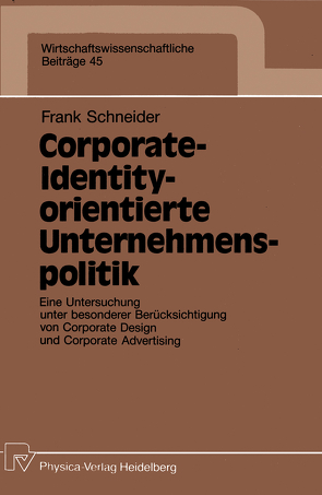 Corporate-Identity-orientierte Unternehmenspolitik von Schneider,  Frank