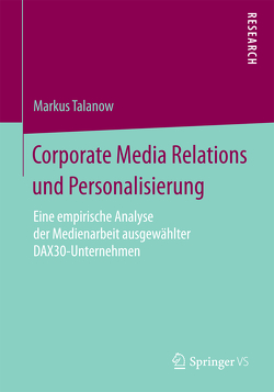 Corporate Media Relations und Personalisierung von Talanow,  Markus