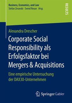 Corporate Social Responsibility als Erfolgsfaktor bei Mergers & Acquisitions von Drescher,  Alexandra