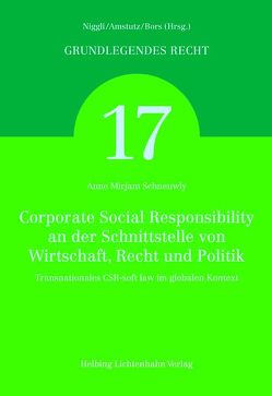 Corporate Social Responsibility an der Schnittstelle von Wirtschaft, Recht und Politik von Schneuwly,  Anne Mirjam