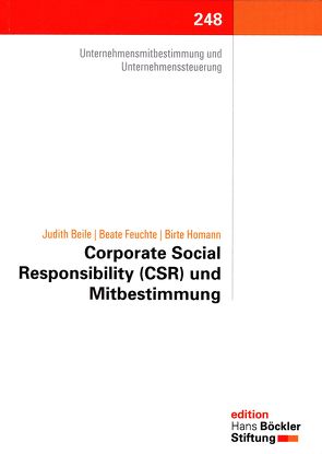 Corporate Social Responsibility (CSR) und Mitbestimmung von Beile,  Birte, Feuchte,  Beate, Homann,  Judith