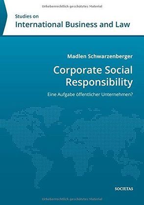 Corporate Social Responsibility – Eine Aufgabe öffentlicher Unternehmen? von Schwarzenberger,  Madlen