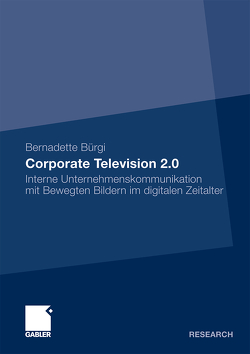 Corporate Television 2.0 von Bürgi,  Bernadette