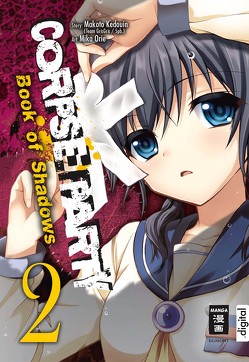 Corpse Party – Book of Shadows 02 von Caspary,  Constantin, Kedouin,  Makoto, Orie,  Mika