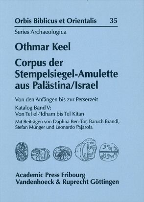 Corpus der Stempelsiegel-Amulette aus Palästina/Israel von Keel,  Othmar