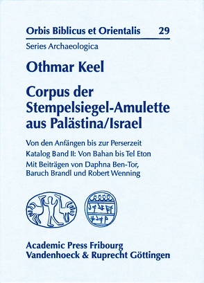 Corpus der Stempelsiegel-Amulette aus Palästina/Israel von Ben-Tor,  Daphna, Keel,  Othmar, Wenning,  Robert