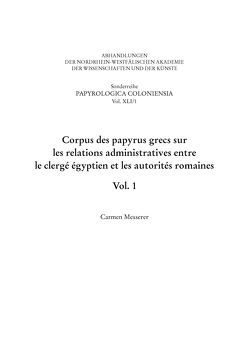 Corpus des papyrus grecs sur les relations administratives entre le clergé égyptien et les autorités romaines von Messerer,  Carmen