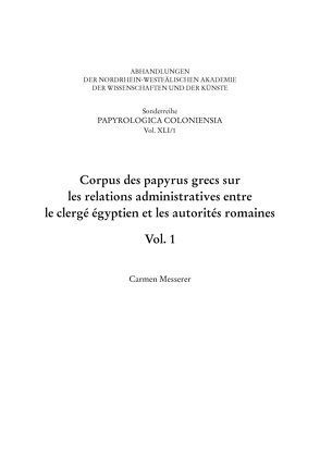 Corpus des papyrus grecs sur les relations administratives entre le clergé égyptien et les autorités romaines von Messerer,  Carmen