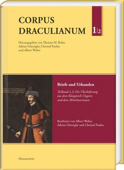 Corpus Draculianum. Dokumente und Chroniken zum walachischen Fürsten Vlad der Pfähler 1448–1650 von Bohn,  Thomas M., Gheorghe,  Adrian, Paulus,  Christof, Weber