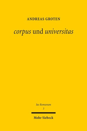 corpus und universitas von Groten,  Andreas