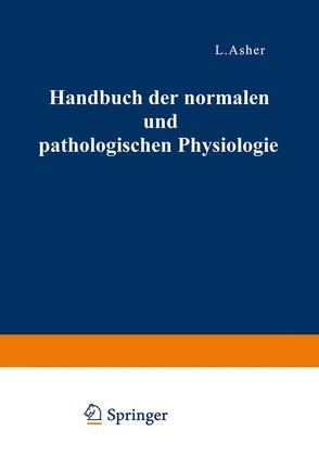 Correlationen des Zirkulationssystems Mineralstoffwechsel · Regulation des Organischen Stoffwechsels · Die Correlativen Funktionen des Autonomen Nervensystems II von Bergmann,  G.v., Bethe,  A., Ellinger,  A., Embden,  G.